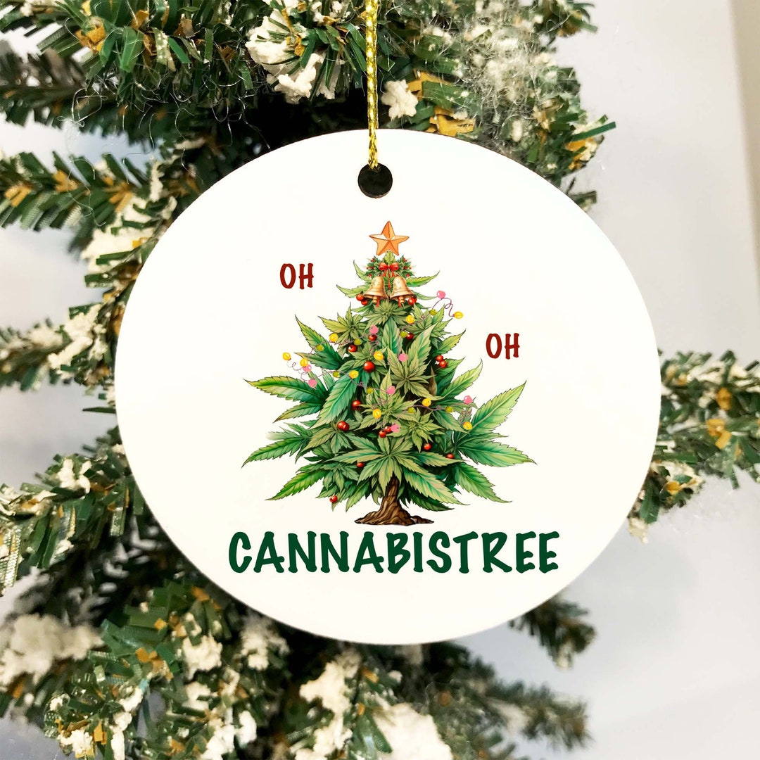 Oh Cannabistree Ornament Cannabis Pot Weed Themed Christmas Tree Etsy