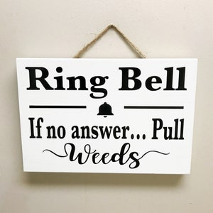 Ring Bell PULL WEEDS sign for gardener hang on porch by doorbell