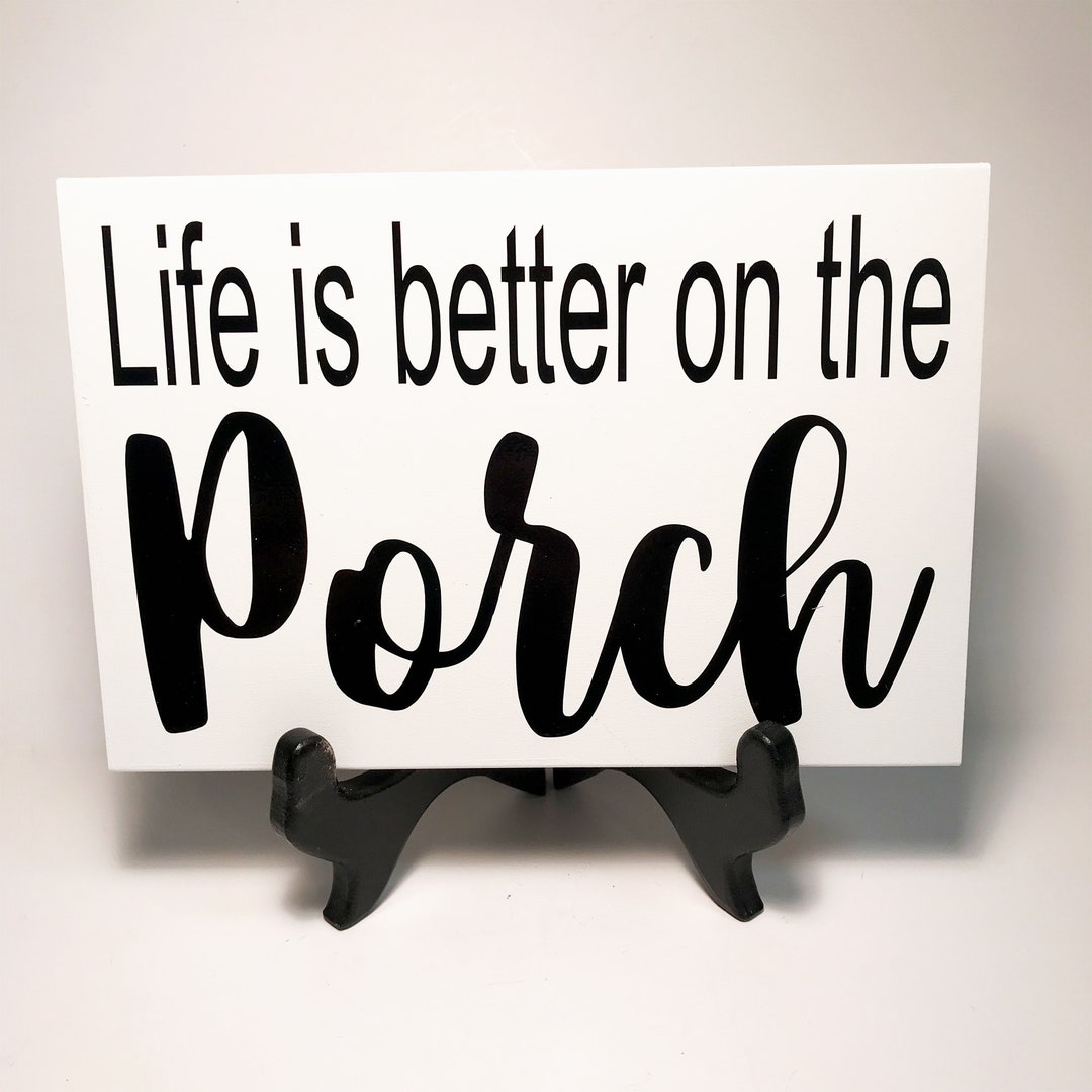 Life Is Better On The Patio Sign III