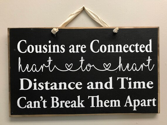 Cousins Connected Heart To Distance Time Cant Break Cousins Connected Heart To Distance Time Cant Break