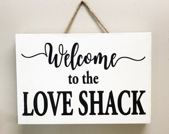 Welcome to the love shack sign cottage door hanger vacation home decor