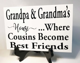 Grandpa Grandmas sign house where COUSINS become best friends family reunion photo prop Mothers Fathers Day Christmas gift