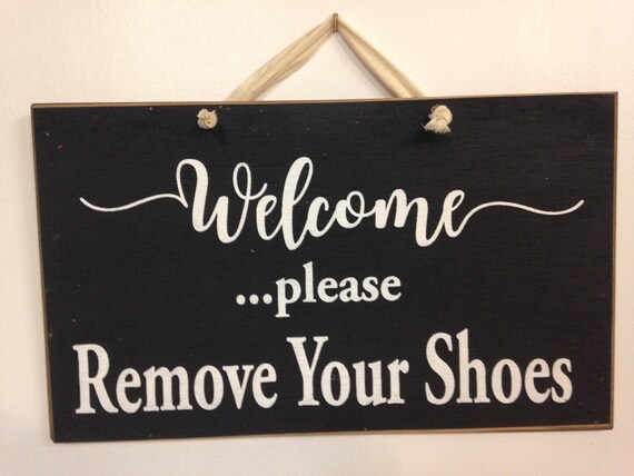 Welcome Please Remove Your Shoes Sign Wood Porch Foyer Decor Etsy