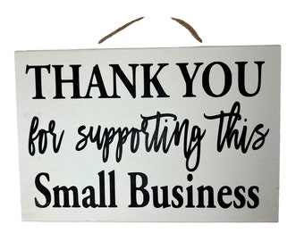 Thank you for supporting this Small Business sign retail craft show flea market boutique shop small display local