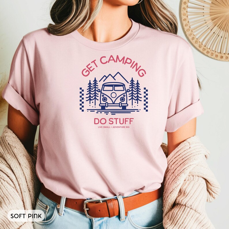 Women's Adventure Cotton T-shirt - Get Camping Do Stuff, Multiple Color, Nomad Life, RVers Top Soft Pink