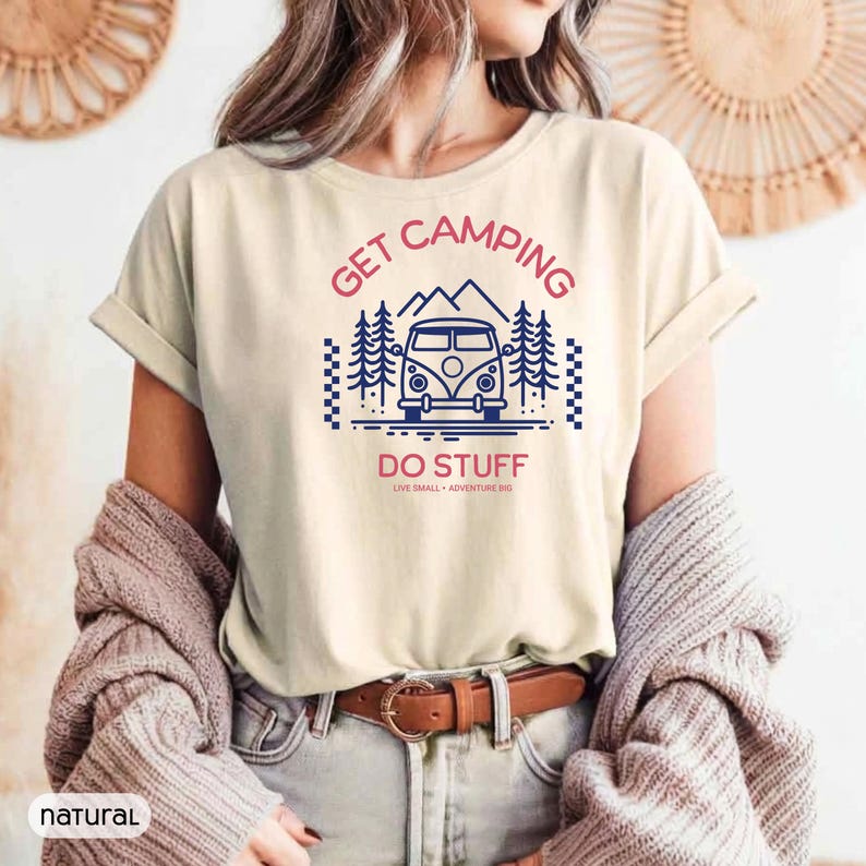 Women's Adventure Cotton T-shirt - Get Camping Do Stuff, Multiple Color, Nomad Life, RVers Top Natural