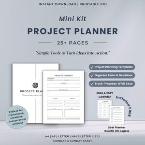 May include: A printable project planner kit with over 25 pages, including project planning templates, task organization tools, and progress trackers. Includes a 2026 & 2027 calendar and a 10-page goal planner bundle. Available in A4, A5, Letter, and Half Letter sizes.