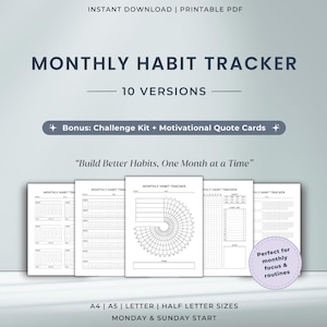 Peut inclure: Ensemble de trackers d'habitudes mensuels imprimables avec divers designs. Le texte comprend "Monthly Habit Tracker", "10 Versions" et "Build Better Habits, One Month at a Time". Comprend un kit de défi bonus et des cartes de citations de motivation. Disponible en A4, A5, Lettre et demi-lettre.