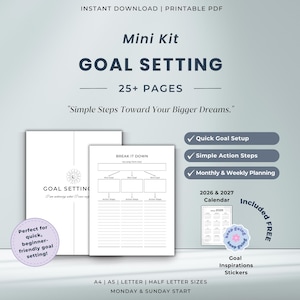 May include: A printable PDF mini kit for goal setting, featuring 25+ pages. Includes a goal-setting guide, action steps, and monthly/weekly planning pages. Also includes a 2026 & 2027 calendar and goal inspiration stickers. Available in A4, A5, Letter, and Half Letter sizes.