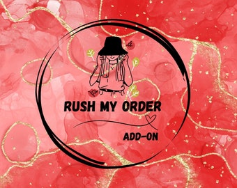 RUSH MY ORDER - Ready within 12 or less hours - Add On