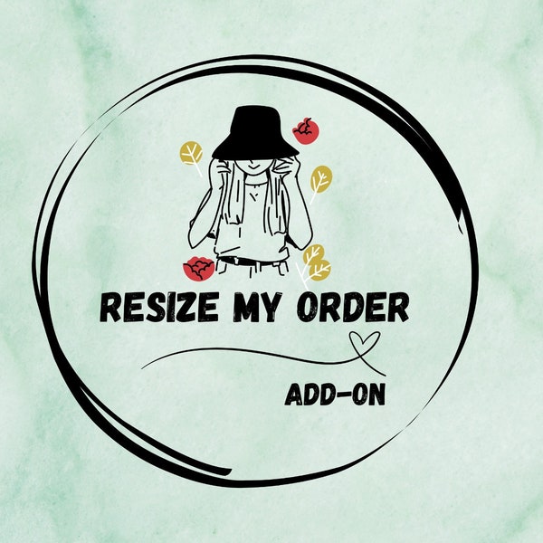 RESIZE MY ORDER - Editing Services - Resizing Fee - Add On