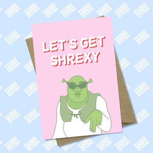Let's get Shrexy, Shrek Inspired, Ogre, carte de Saint-Valentin, carte d'anniversaire, anniversaire, carte drôle, carte meme, studio de miel drôle