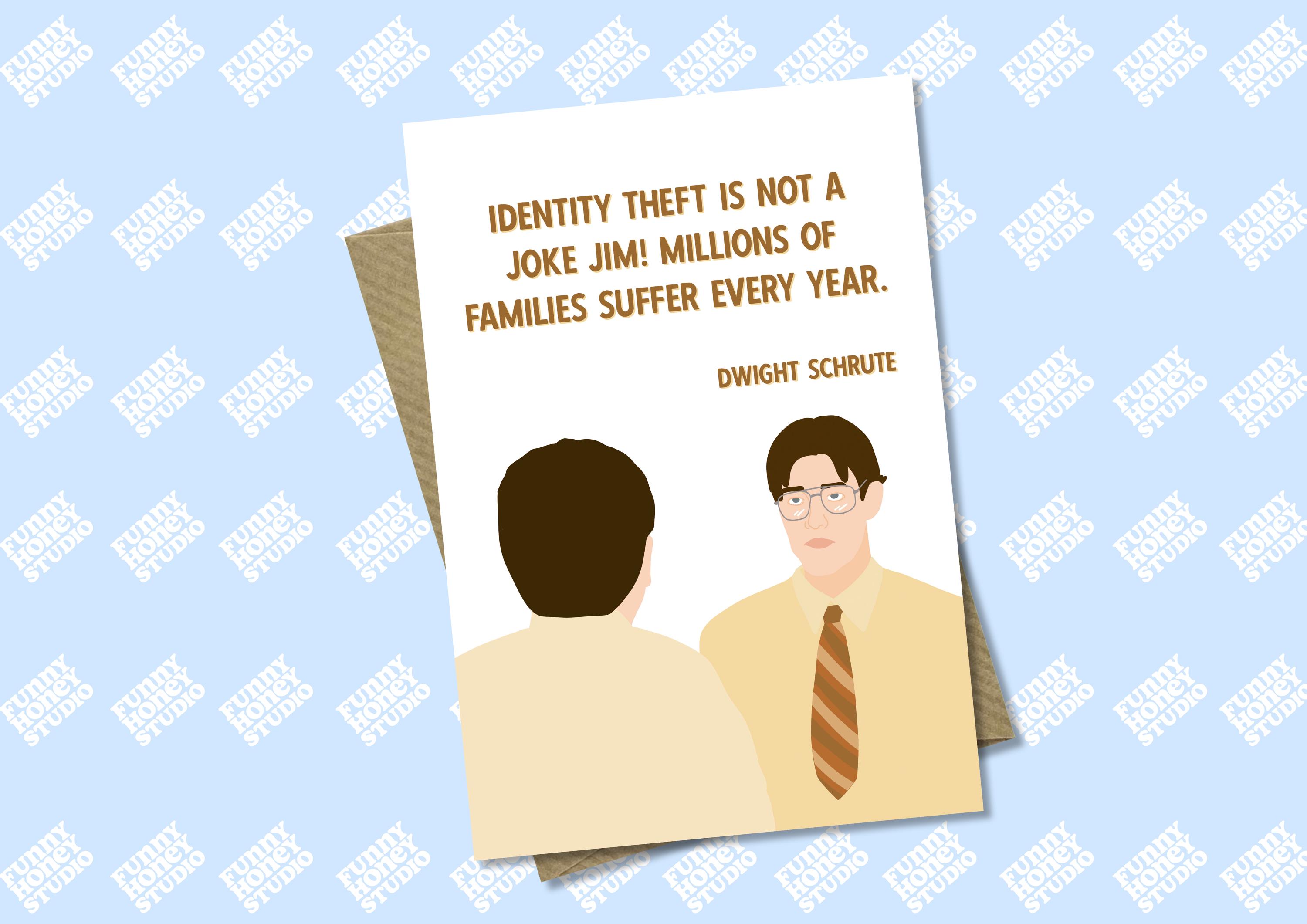 Identity Theft is not a joke Jim! Dwight Schrute, The Office, Meme Card, Funny Card, Birthday, A6 A5 Card by Funny Honey Studio