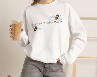 Wie ist das Wetter, Parks? Pullover , Inspiriert von Jessa Hastings, Bücherwurm Geschenke, Magnolia Parks Universum, Buchliebhaber Crew, Romanze Leser Geschenke