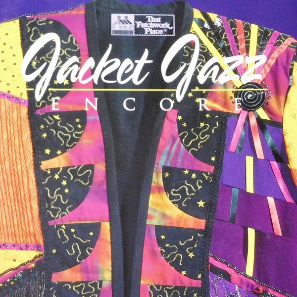 Jacket Jazz Encore by Judy Murrah  30 Patchwork Techniques 6 Great Looks Patchwork Clothing Designs