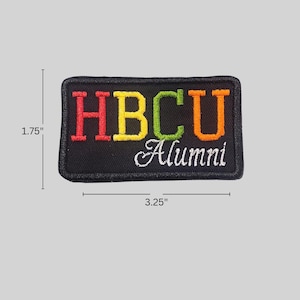 May include: A black embroidered patch with the letters "HBCU" in red, yellow, green, and orange. The letters are outlined in white. Below the letters is the word "Alumni" in white cursive writing. The patch is 3.25 inches wide and 1.75 inches tall.