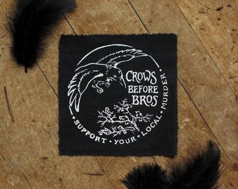 Crows Before Bros - 4x4" Screen Printed Sew-On Art Patch