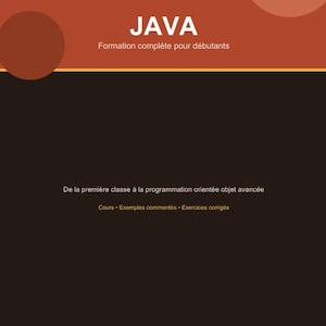 Puede incluir: Una cubierta de libro educativo rectangular con una sección superior de color naranja óxido y una sección inferior de color marrón oscuro. El texto dice JAVA Formation complète pour débutants, De la première classe à la programmation orientée objet avancée, Cours, Exemples commentés, Exercices corrigés.