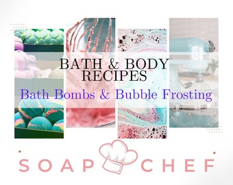 3 BATH & BODY RECIPES by The Soap Chef - Bubble Frosting Recipe + Professional Bath Bomb Recipe + Basic Bath Bomb Recipe