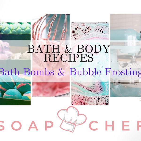 3 BATH & BODY RECIPES by The Soap Chef - Bubble Frosting Recipe + Professional Bath Bomb Recipe + Basic Bath Bomb Recipe