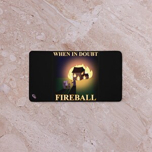 When In Doubt, Fireball Desk Mat