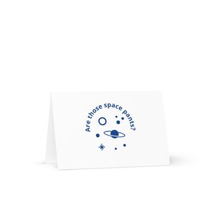 Elogio de pantalones espaciales Tarjetas de felicitación