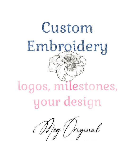 Custom Embroidery - You Provide the Image and We'll Embroider It! Company Logos, Milestone Dates, Ultrasound Photos, Baptism Gifts & More!