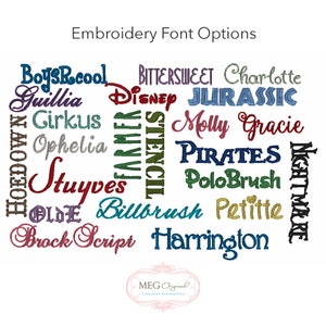 May include: A collection of embroidery font options in various colors and styles, including "BoysRcool", "Disney", "Jurassic", "Pirates", and "Petite". The image also includes the text "Embroidery Font Options" and the logo "MEG Original - Fine Baby Necessities".