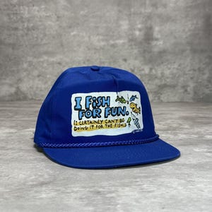 Vintage 80s I Fish For Fun Cant Be For The Fish Comedy Slogan Snapback Hat OSFA