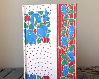 Recipe Journal Made from a Vintage Fruit Themed Tablecloth