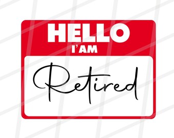 Hallo, ich bin im Ruhestand svg, Rentner svg, Rentner 2024 svg, offiziell Rentners svg, Benutzerdefinierte Ruhestands svg, Rentner-Shirt-Design svg, Ruhestands svg