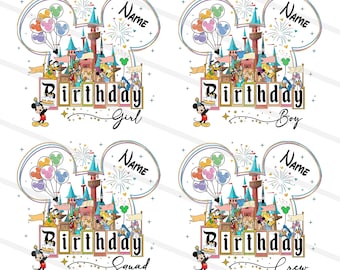 Custom Name Birthday Squad Png, Happy Birthday Png, Family Vacation Png, Vacay Mode, Magical Kingdom Png, Custom Birthday png, Birthday Girl