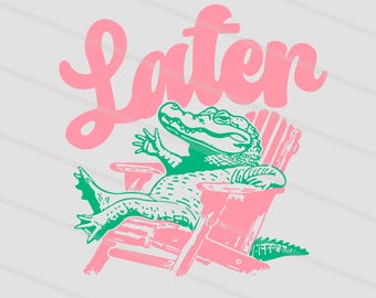 Later Alligator PNG, Funny Florida Summer Reptile Design (Digital Download)