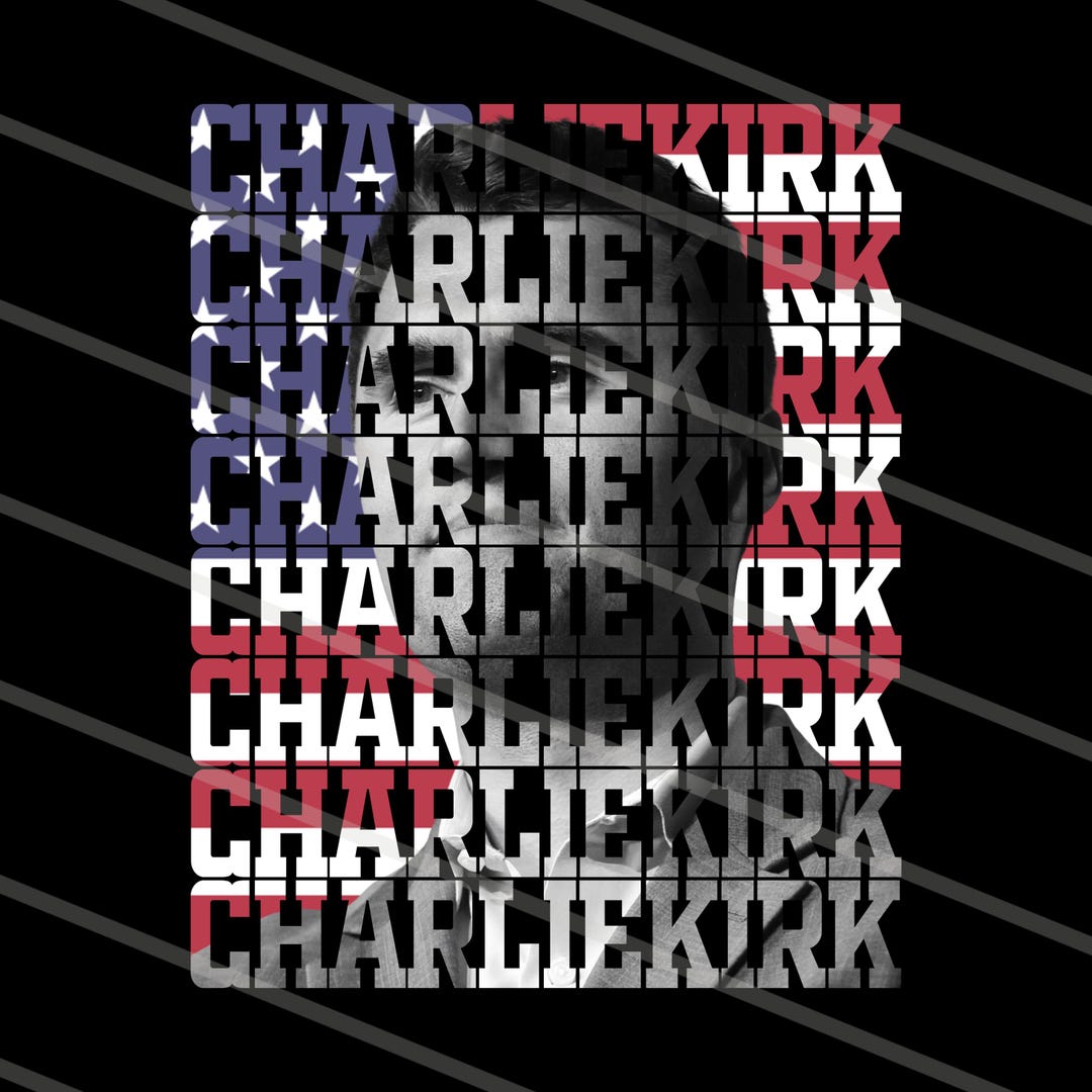 Memorial Charlie Kirk PNG | A True Patriot Digital Download | American  Sublimation File | Tribute Design Instant Download - Etsy