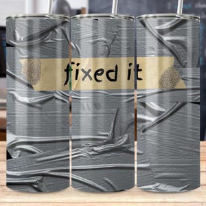 Duct Tape Wrap 20oz Skinny Fixed It Tumbler Funny Sublimation Design Duct Tape PNG File Instant Download Commercial Use