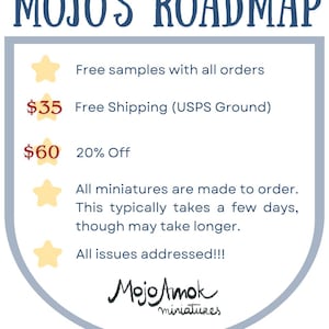 May include: A graphic with the text "MOJO'S ROADMAP" in blue. The roadmap includes information about free samples, a 20% discount, and that miniatures are made to order. The logo for Mojo Amok miniatures is at the bottom.