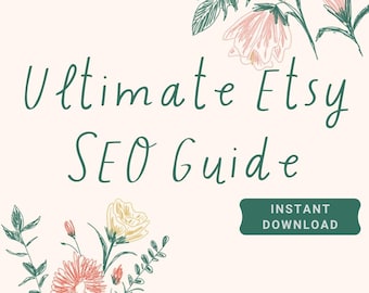 Ultimate Etsy SEO Guide| 54 Pages |Boost Your Etsy Sales  Profits |  Success| Marketing|  Keywords Strategy | Rebrand  Resell | MRR | PLR