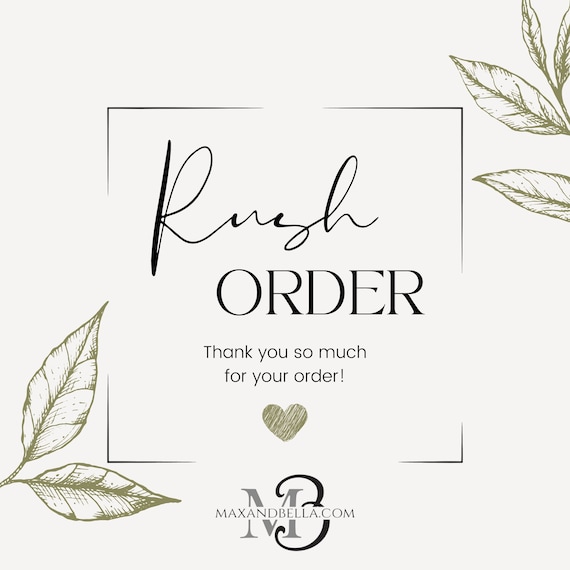 RUSH MY ORDER