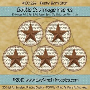 May include: Set of five printable bottle cap images featuring a rusty brown star on a vintage book page background. The text "#100324 - Rusty Barn Star" and "©2010 www.EweNmePrintables.com" are visible in the image.