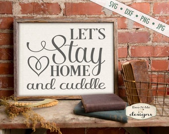 Free Free 58 Lets Stay Home Svg Free SVG PNG EPS DXF File