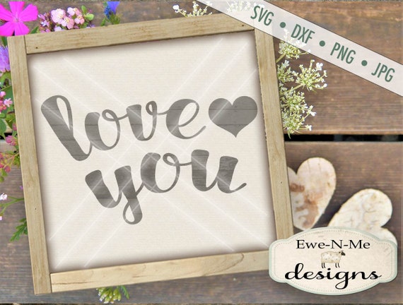 Valentine SVG - Love You svg - Love SVG cut file - Wedding SVG - valentine heart stencil - Commercial Use svg cut file -  svg, dxf, png, jpg