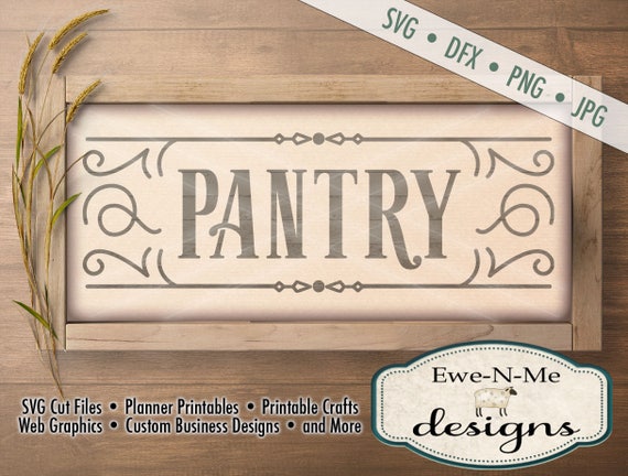 Pantry SVG - Pantry sign svg - pantry cut file - rustic pantry design svg - farmhouse style pantry svg - Commercial Use svg, dxf, png, jpg