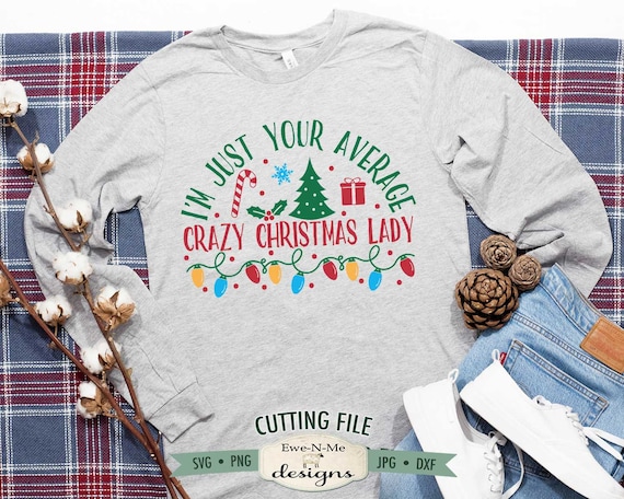 Christmas SVG - Crazy Christmas Lady SVG