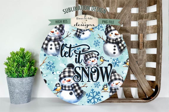 Let It Snow Round Sublimation Design | Blue Let It Snow Design | Cute Snowmen in Plaid Hats Sublimation Design