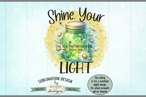 Shine Your Light Sublimation Design | Mason Jar with Fairy Lights PNG | Summer Dragonfly Printable PNG