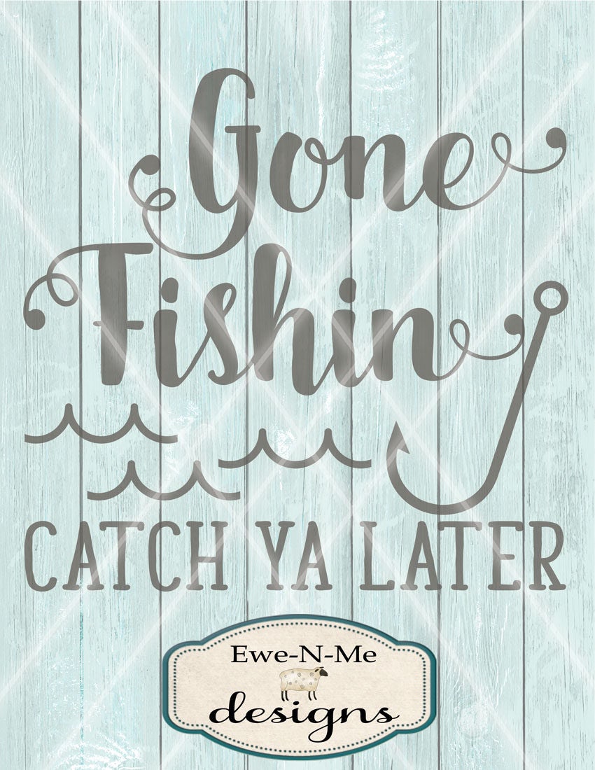 Download Fishing SVG - Gone Fishin SVG - Catch Ya Later svg - Fish ...