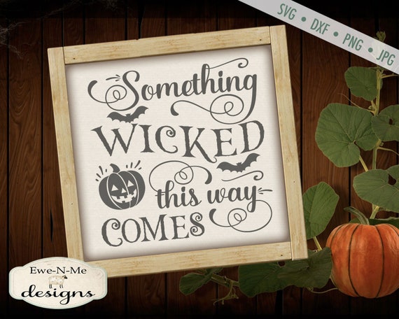 Something Wicked SVG - Halloween SVG - This Was Comes svg