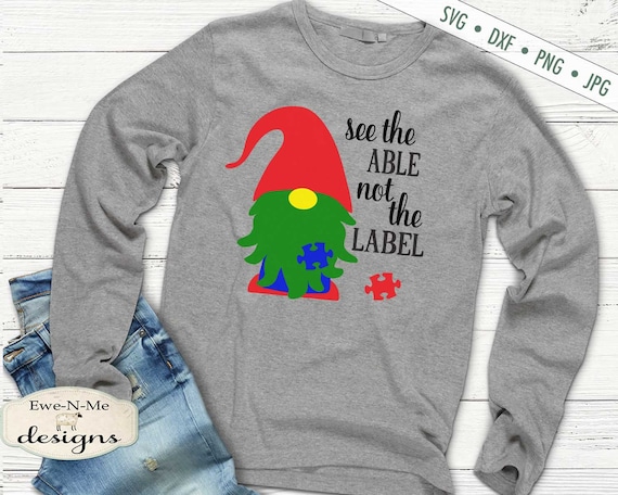 Autism Gnome SVG - See The Able Not The Label - Puzzle Piece - SVG or Sublimation