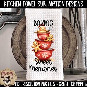 May include: White kitchen towel with the words "Baking Sweet Memories" and a stack of three red bowls with gingerbread men. The top bowl has a gingerbread man wearing a Santa hat. The towel is displayed on a wooden plate.