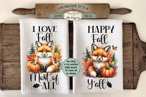 Cute Fox Kitchen Towel Sublimation Design -  Kitchen Towel Fox Sublimation Designs - I Love Fall Most Of All - Happy Fall Y'all - Fall PNG